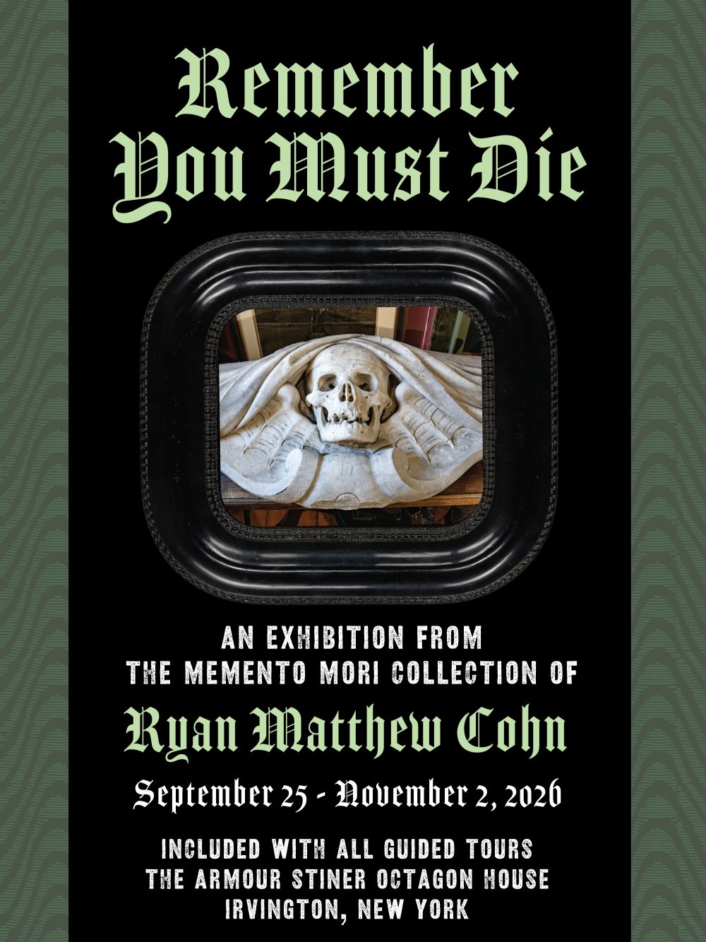 Poster for an exhibition featuring a skull in a frame, titled 'Remember You Must Die,' with event details.